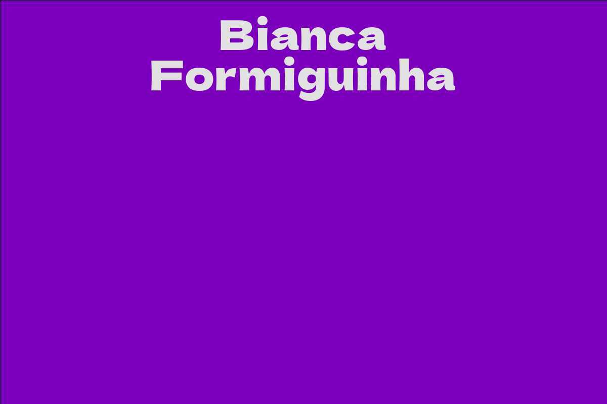Bianca Formiguinha