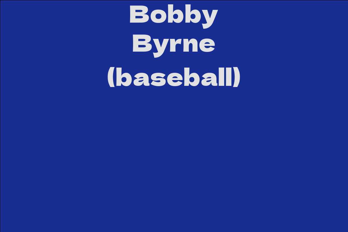 Bobby Byrne (baseball)