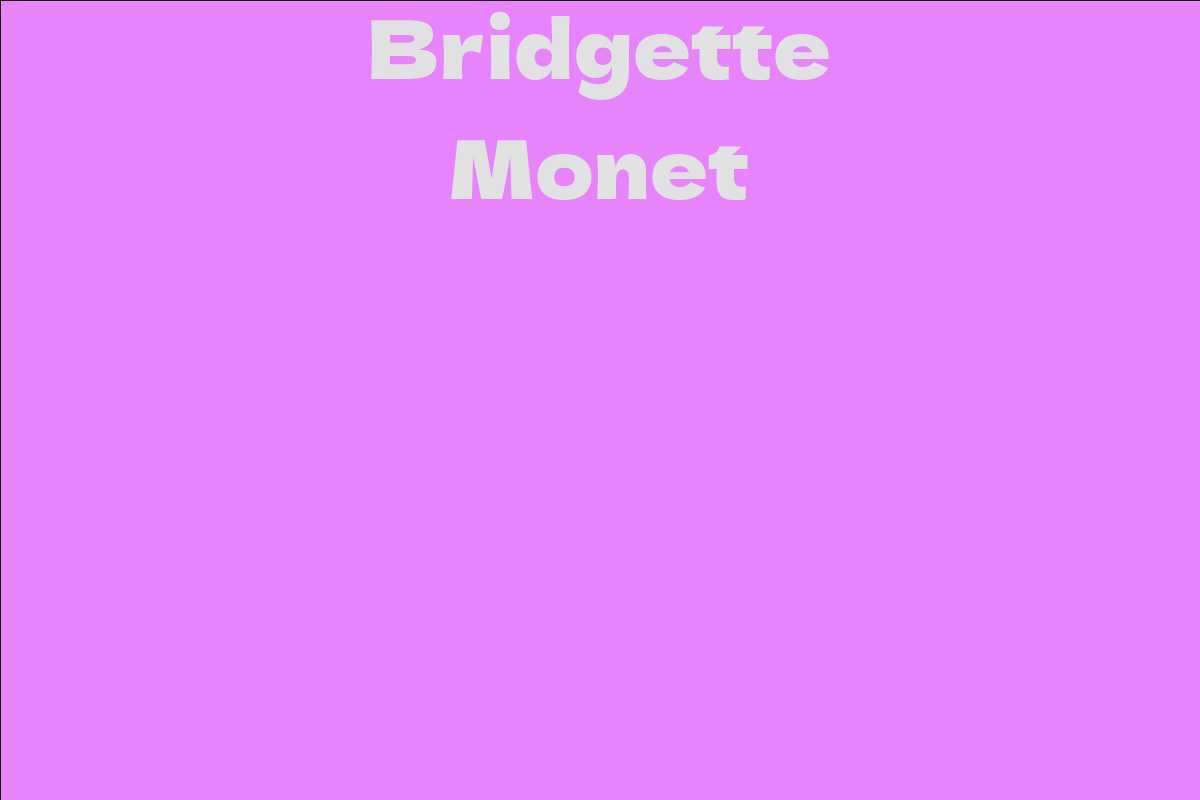 Bridgette Monet
