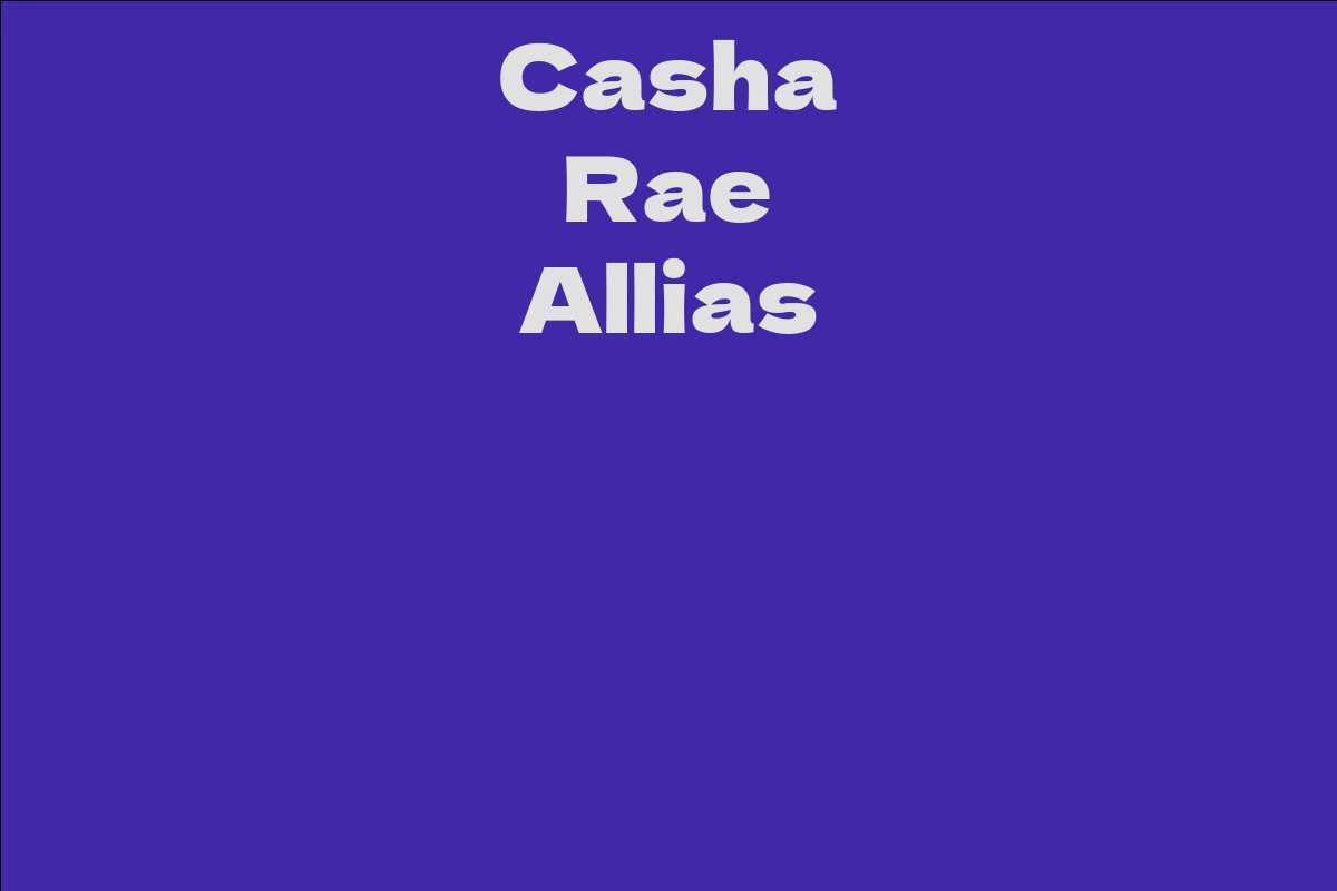 Casha Rae Allias