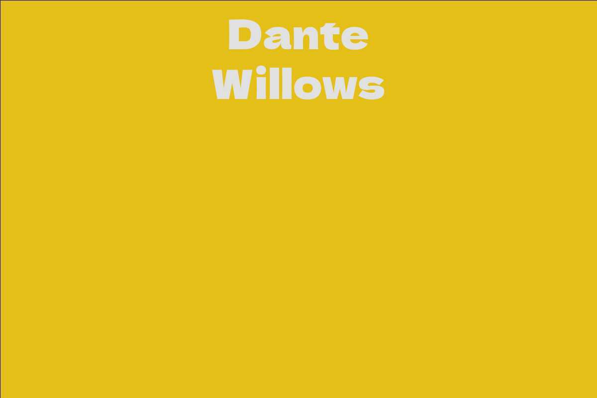 Dante Willows