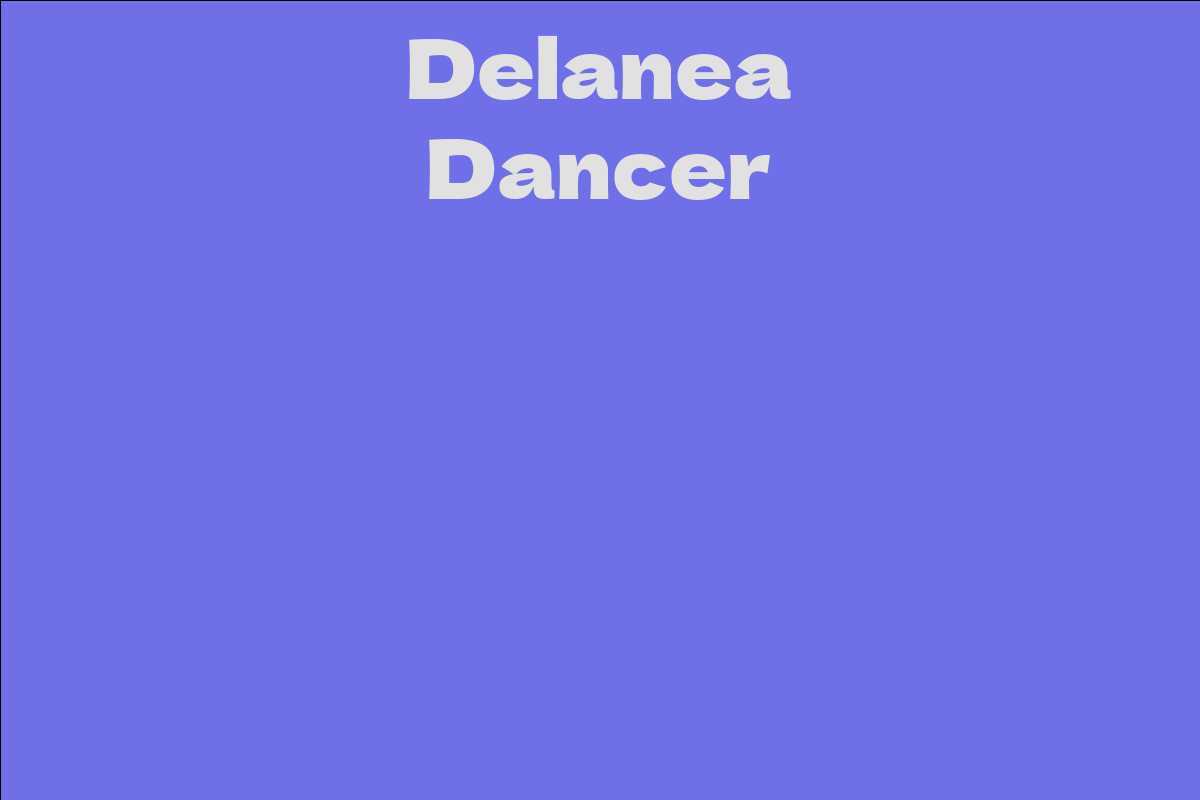 Delanea Dancer