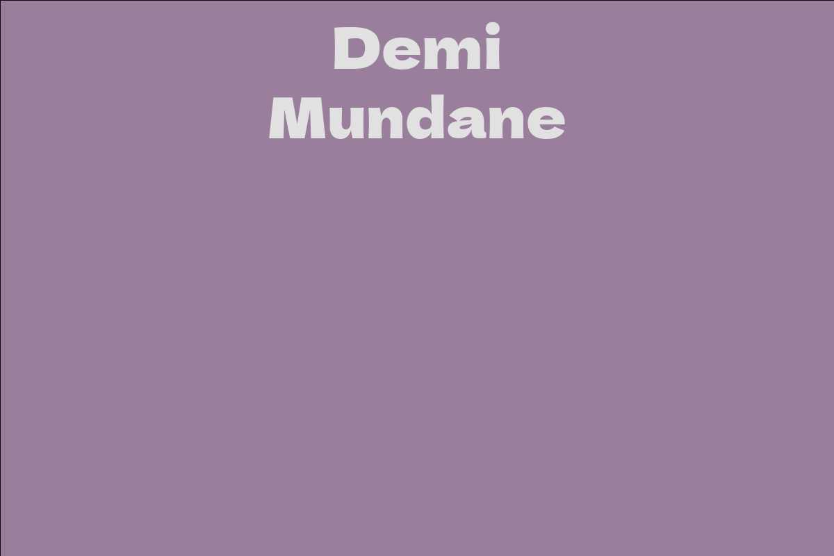 Demi Mundane