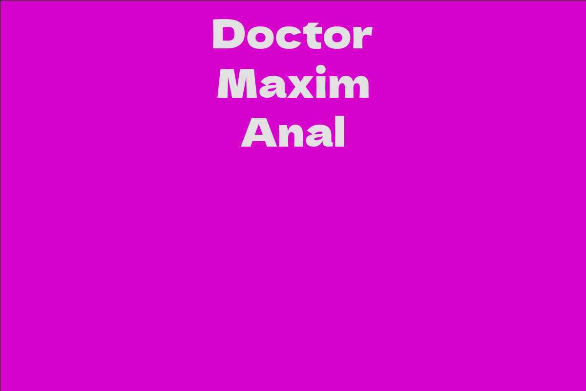 Doctor Maxim Anal