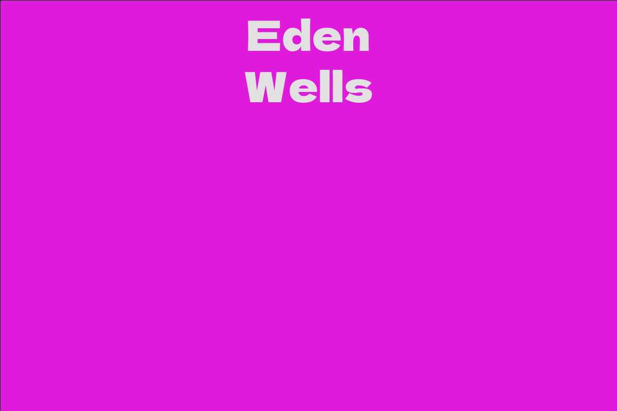 Eden Wells