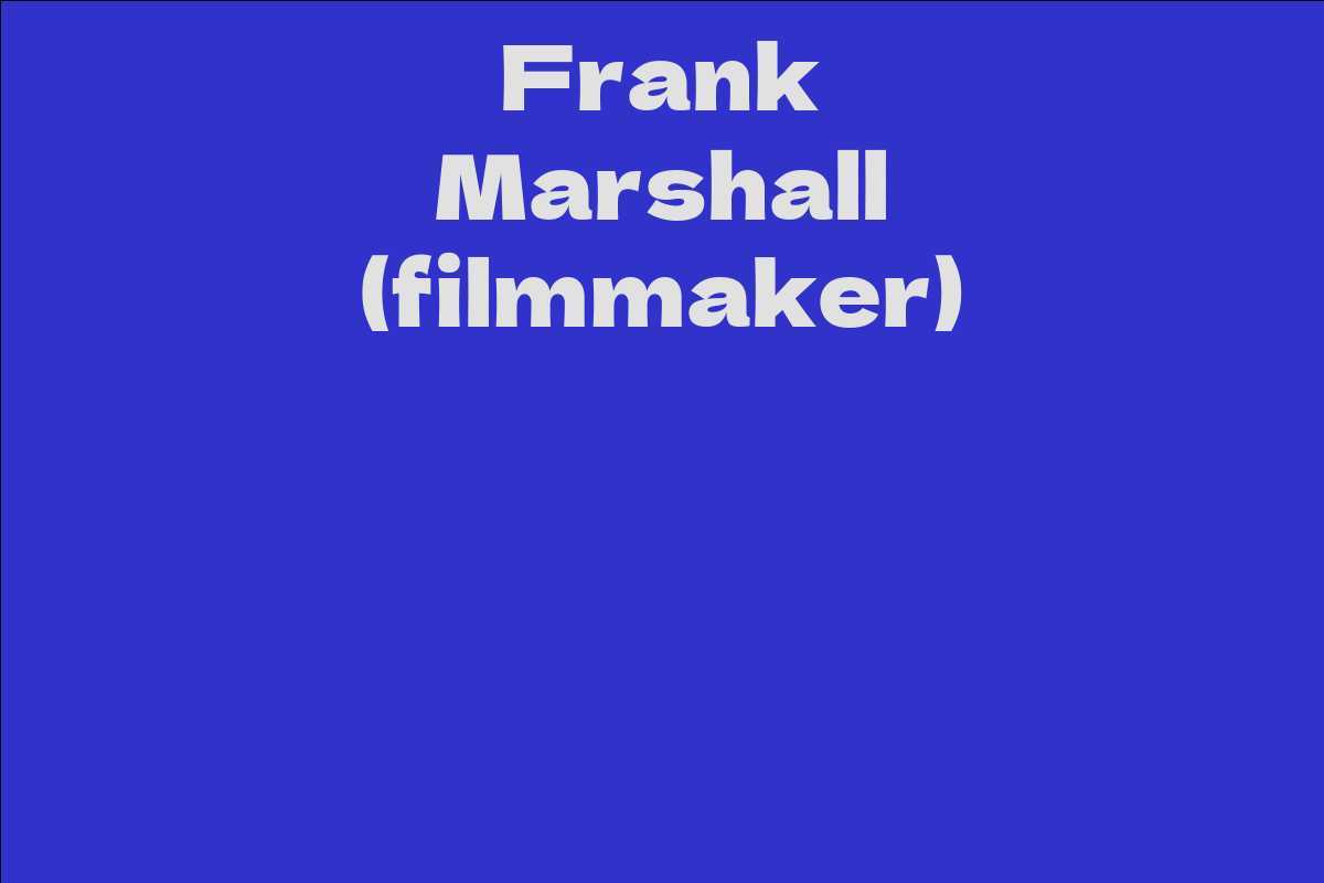 Frank Marshall (filmmaker)