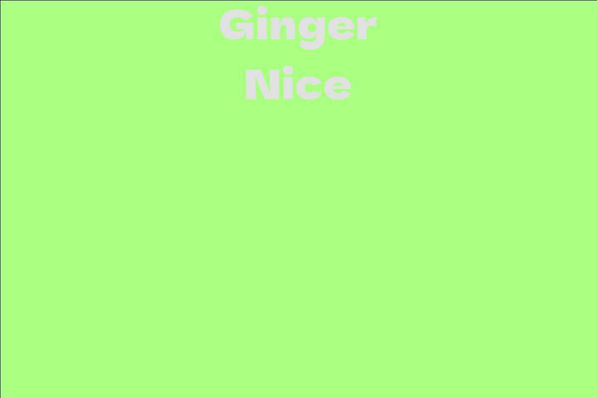 Ginger Nice