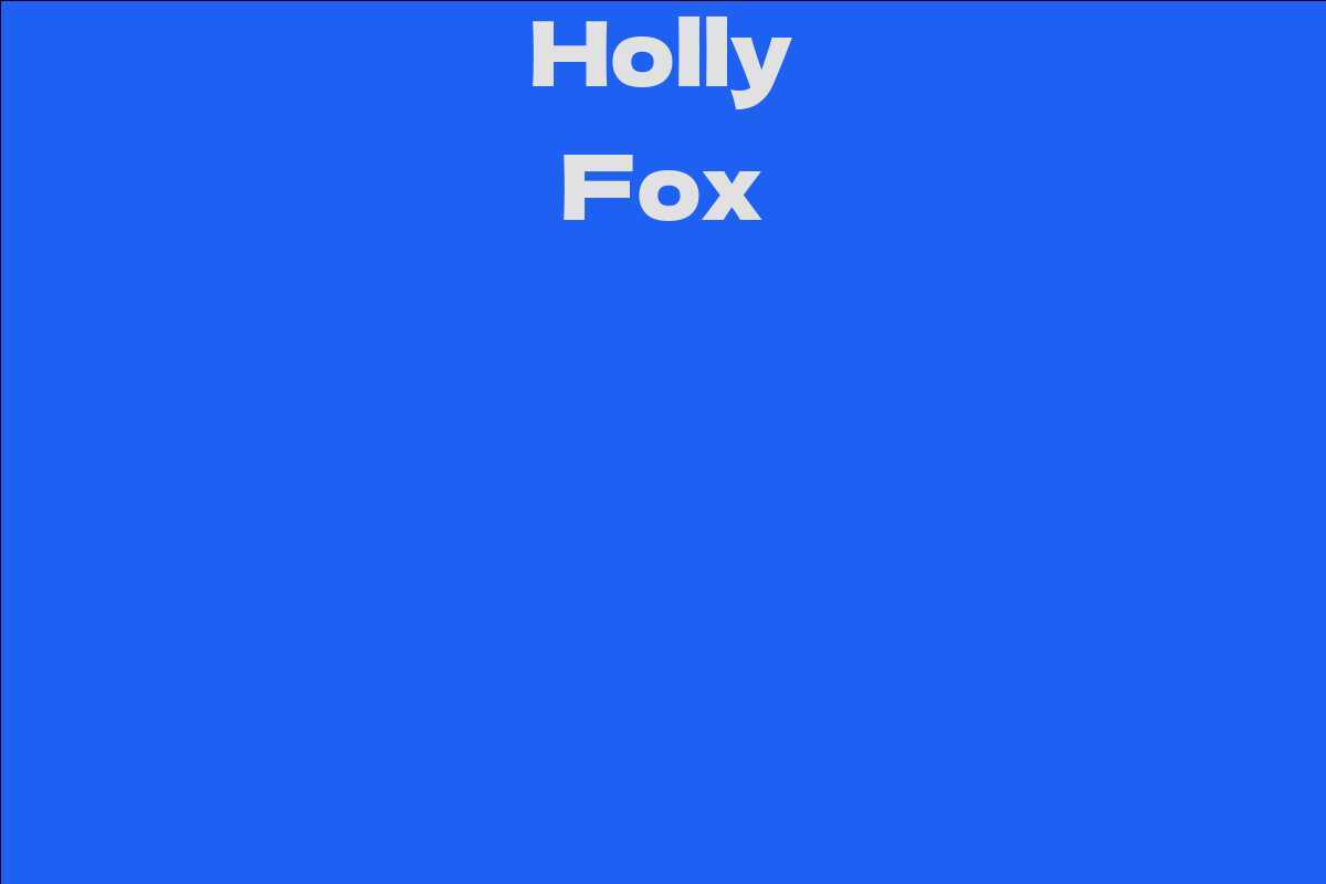 Holly Fox