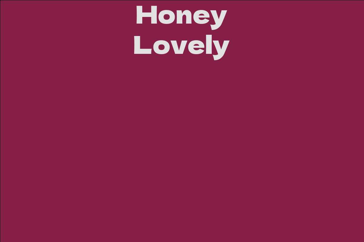 Honey Lovely
