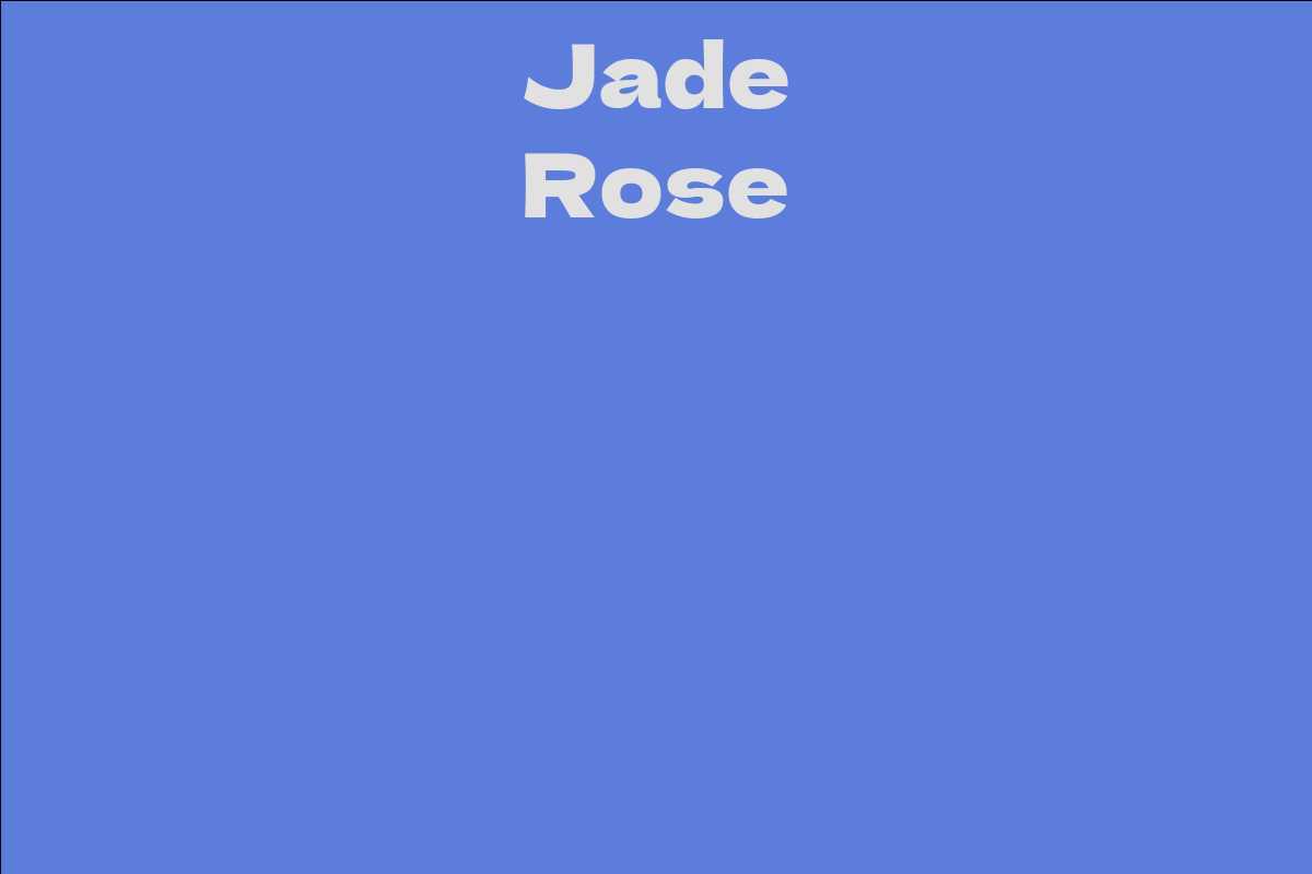 Jade Rose