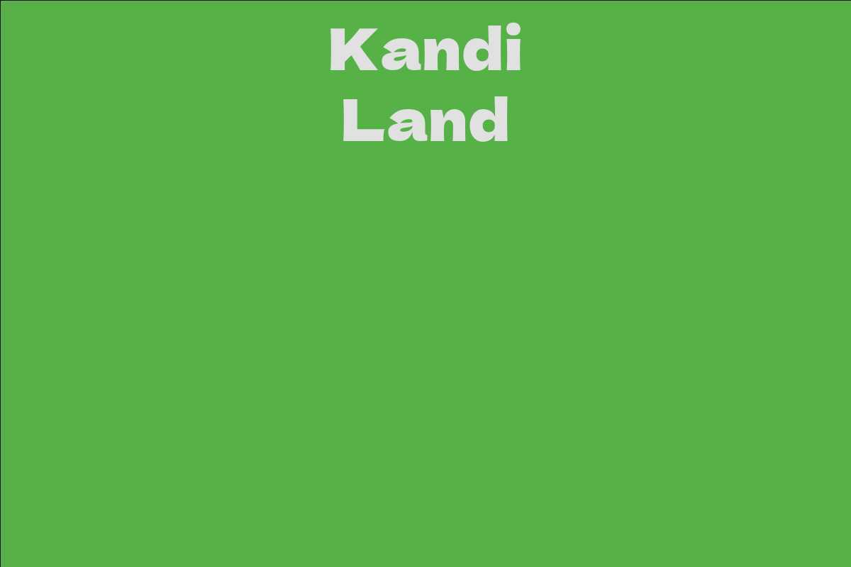 Kandi Land