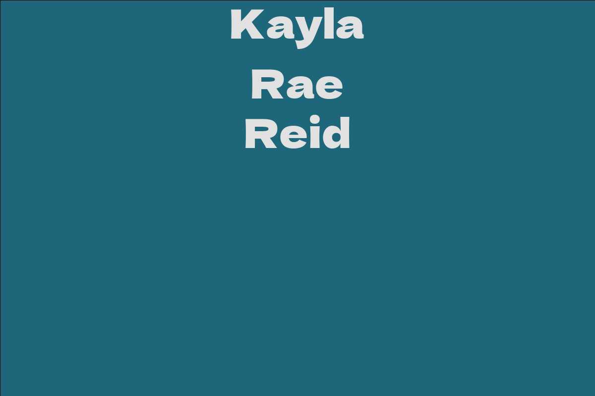 Kayla Rae Reid