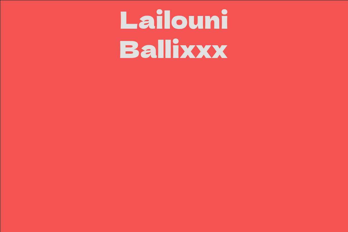 Lailouni Ballixxx