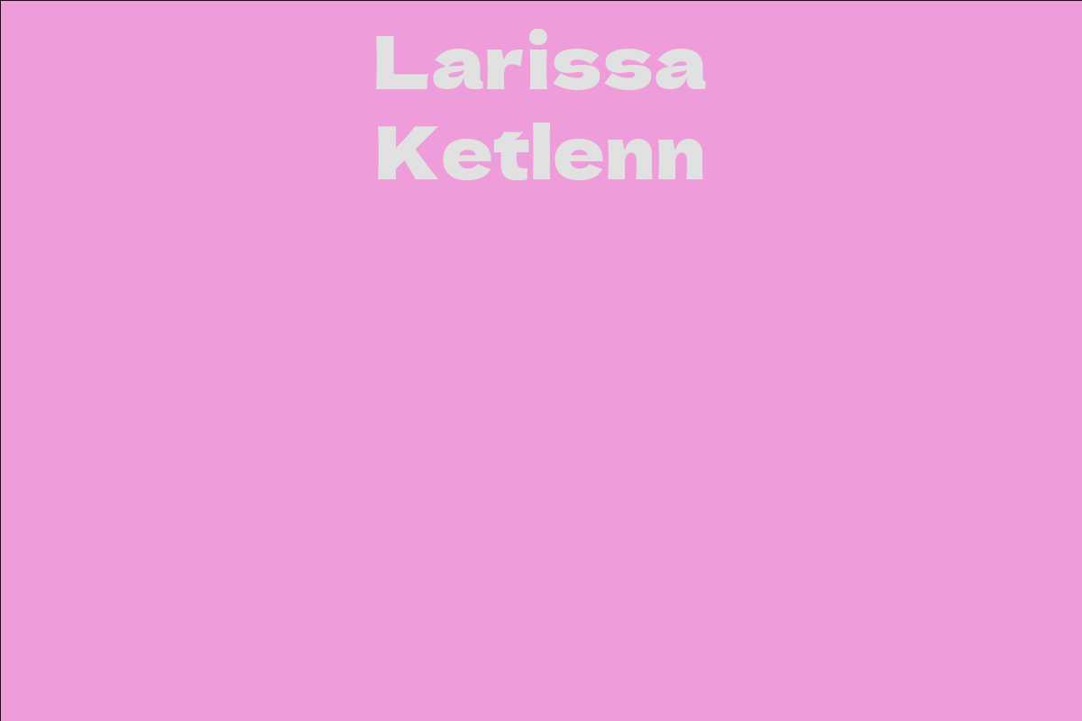 Larissa Ketlenn