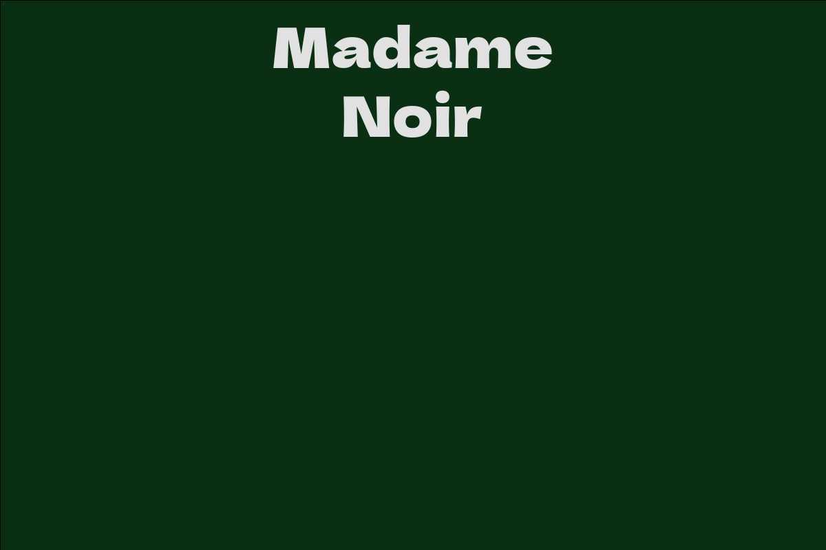 Madame Noir