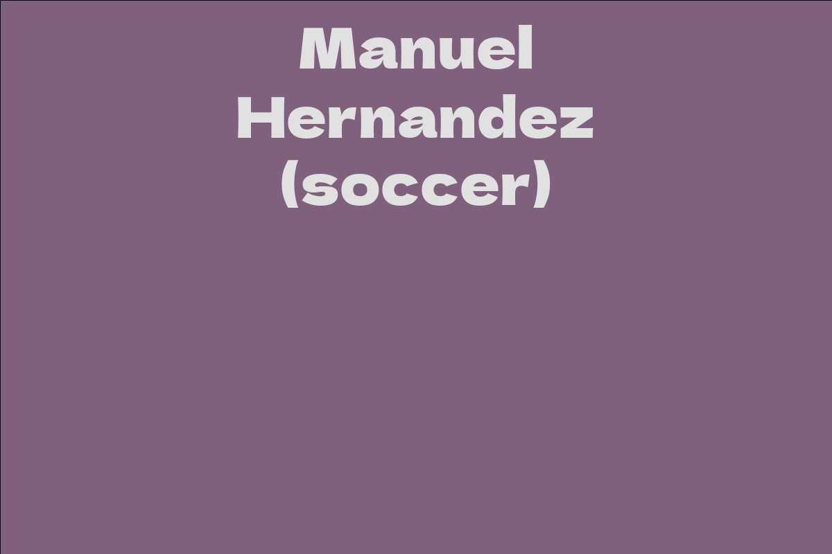 Manuel Hernandez (soccer)