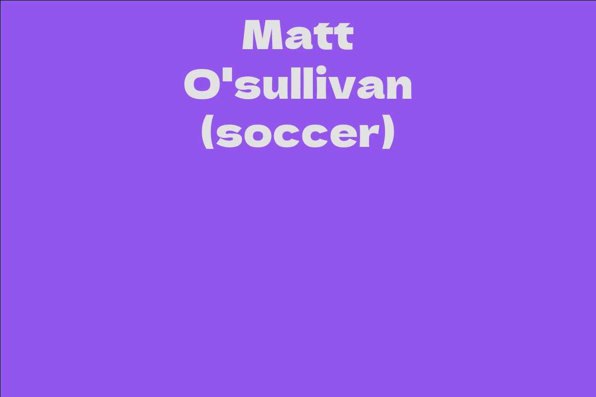 Matt O'sullivan (soccer)