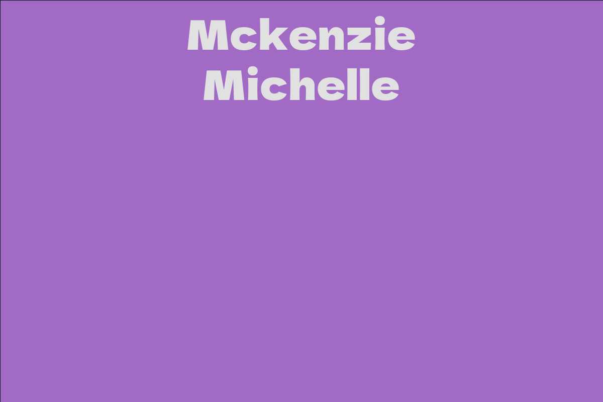 Mckenzie Michelle