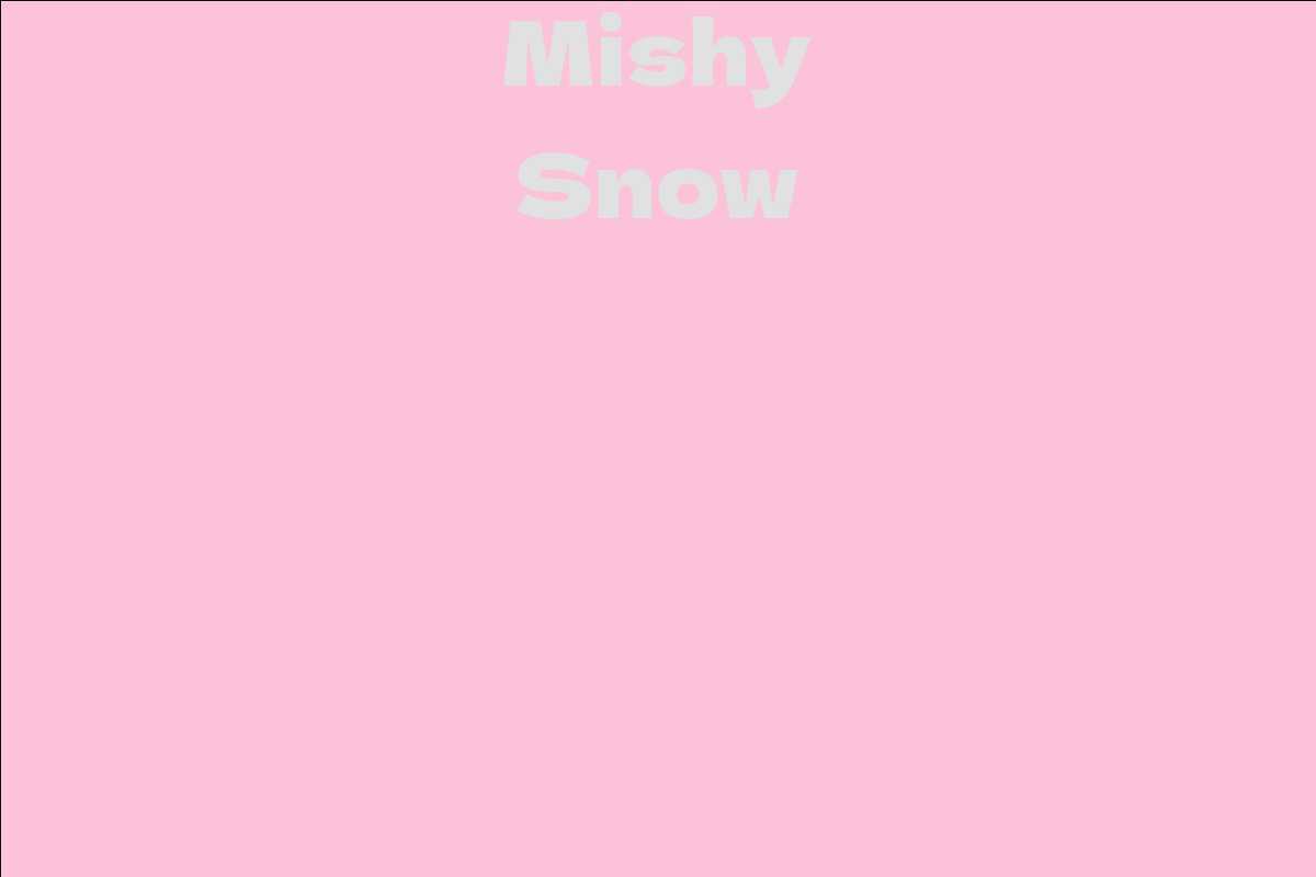 Mishy Snow