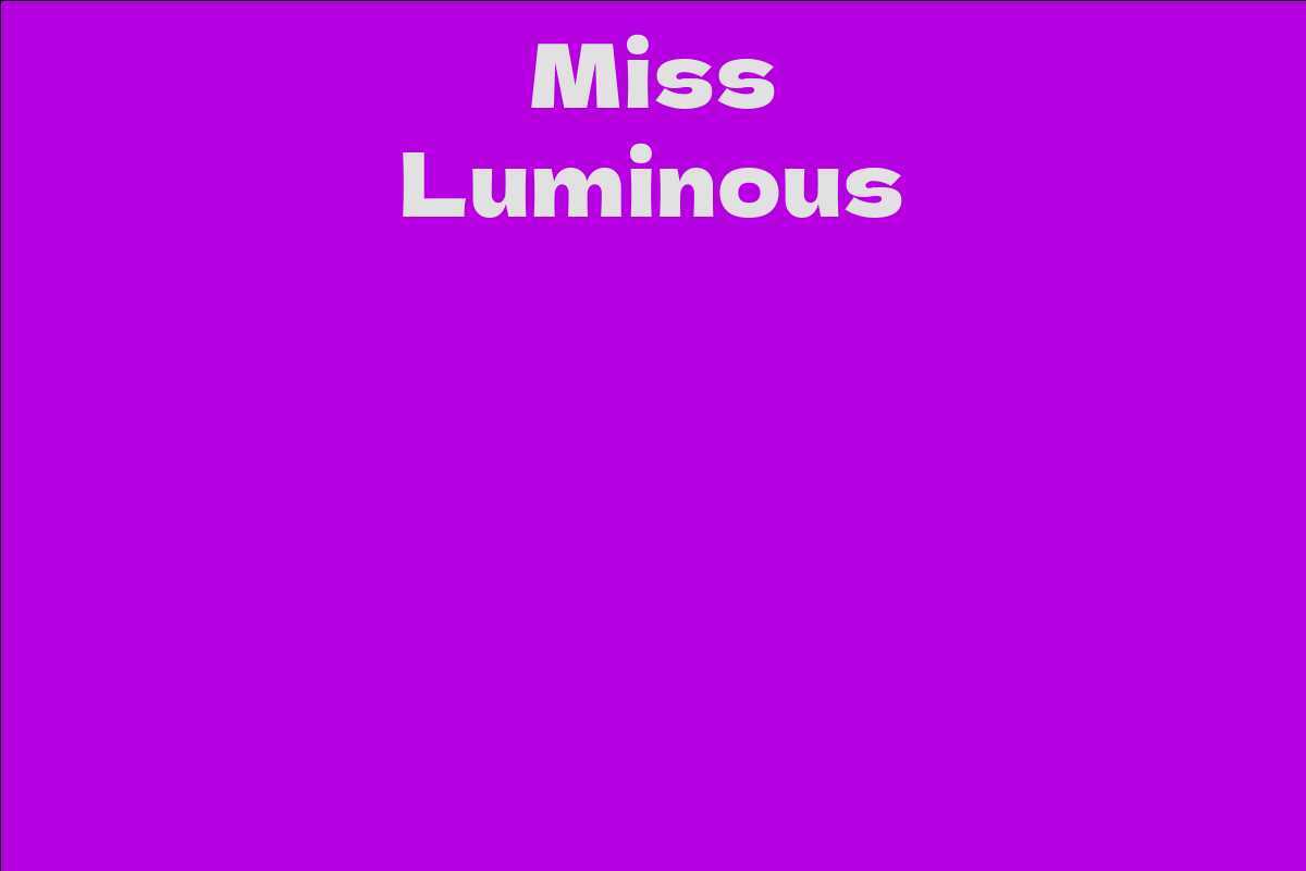 Miss Luminous