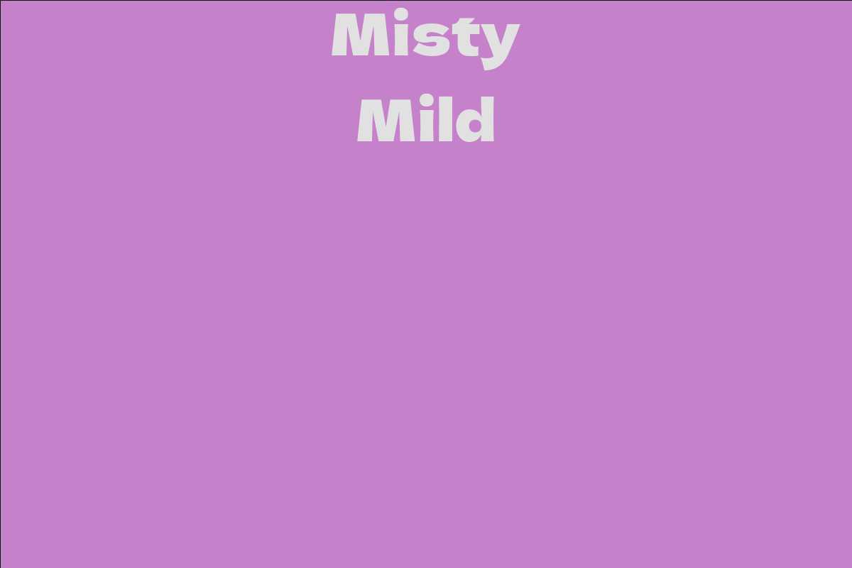 Misty Mild