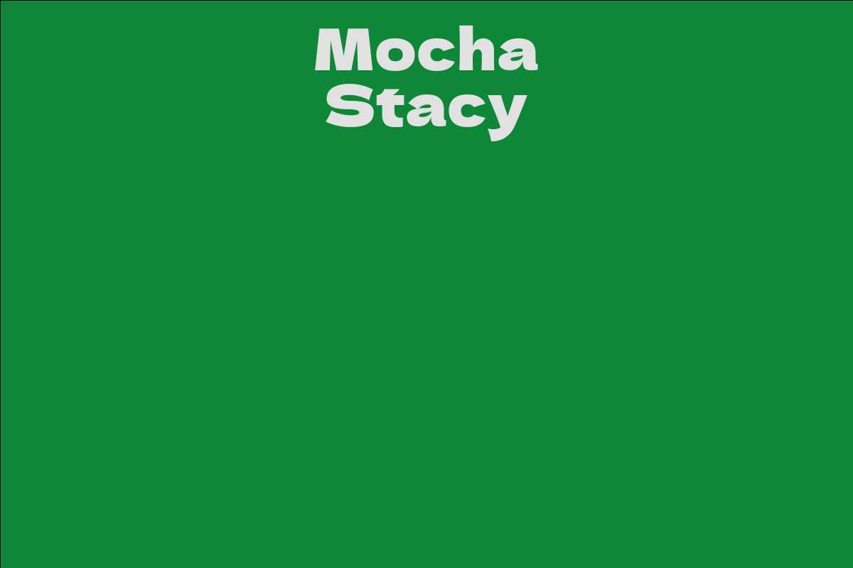 Mocha Stacy