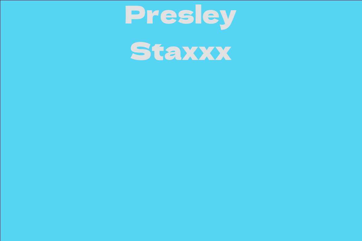 Presley Staxxx