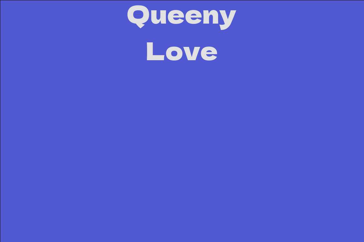 Queeny Love
