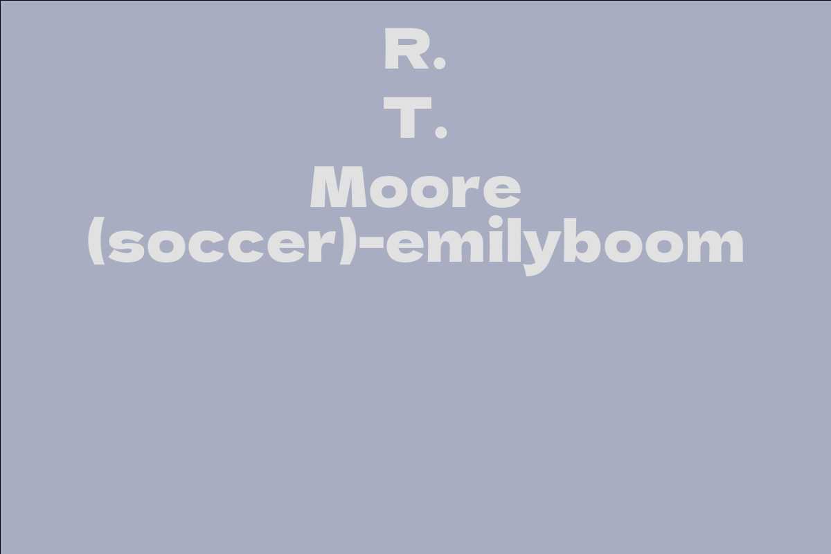 R. T. Moore (soccer)-emilyboom