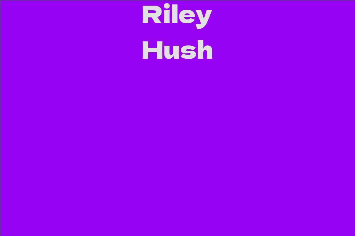 Riley Hush