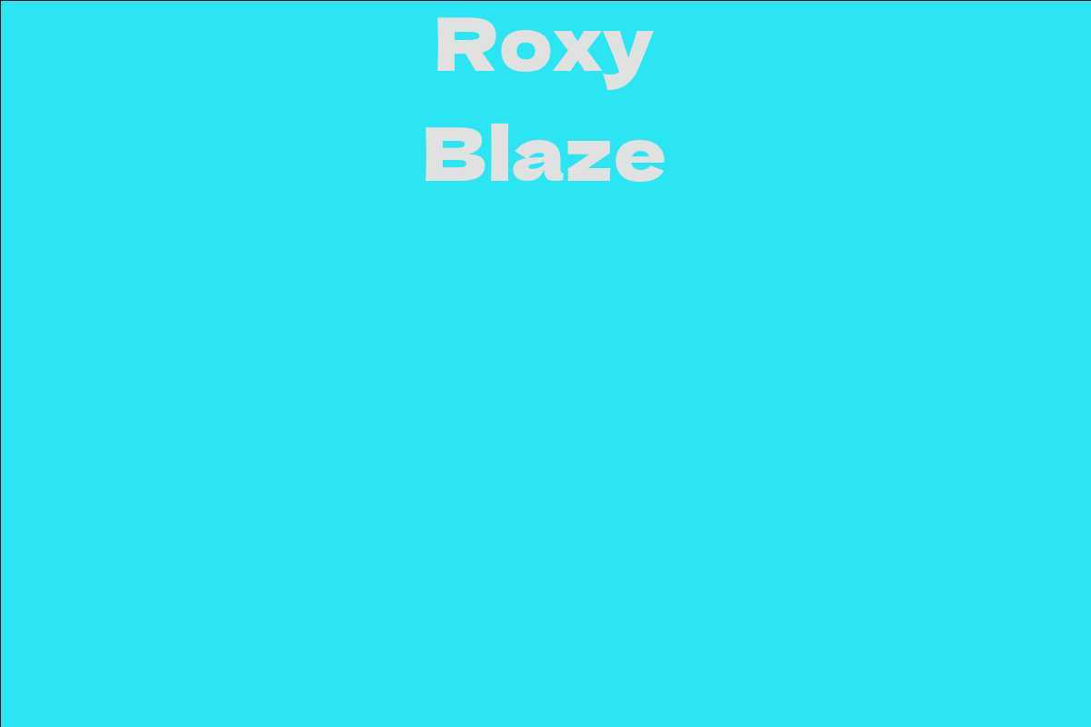 Roxy Blaze