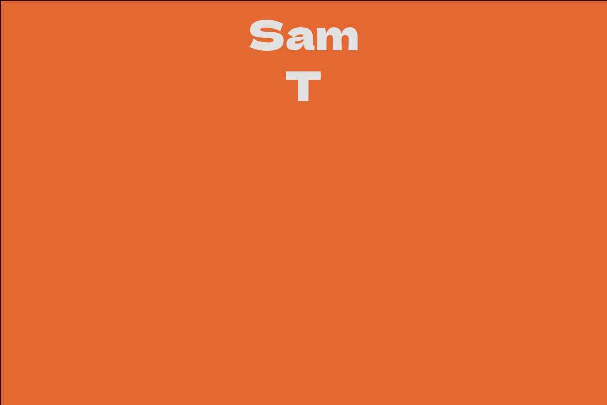 Sam T