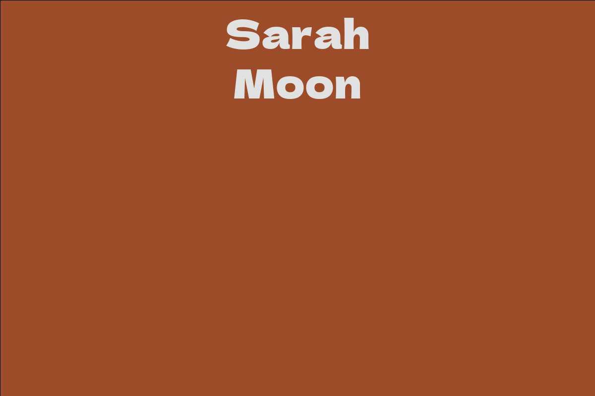 Sarah Moon