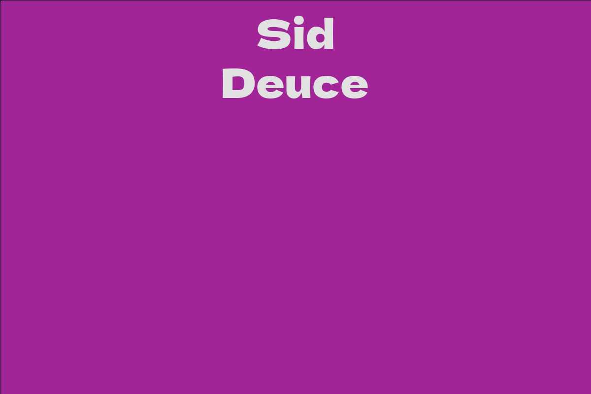Sid Deuce