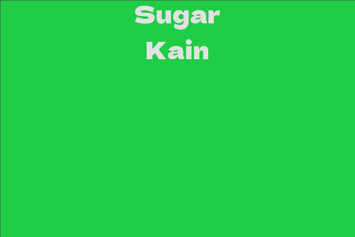 Sugar Kain