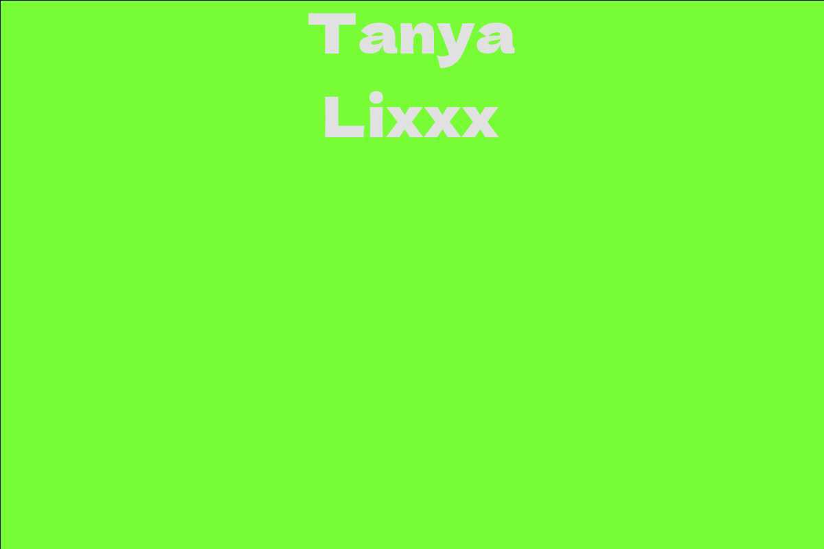 Tanya Lixxx