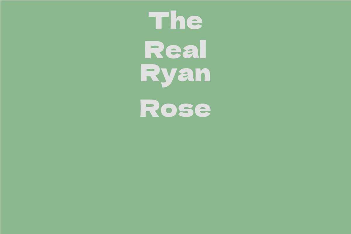 The Real Ryan Rose