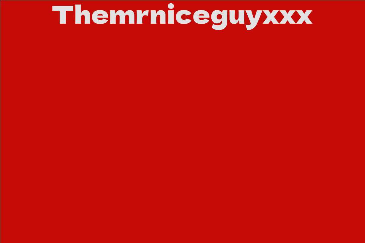 Themrniceguyxxx
