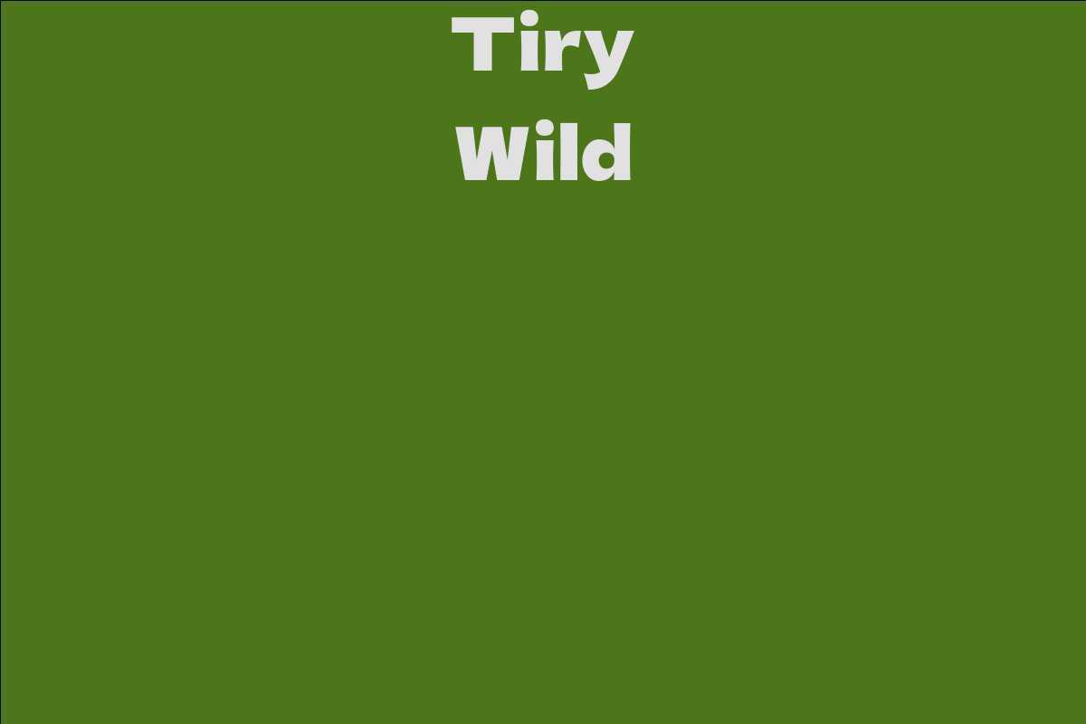 Tiry Wild