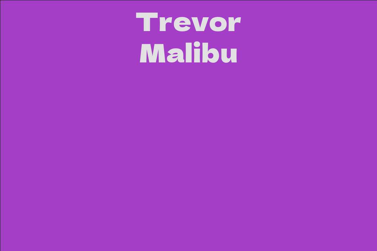 Trevor Malibu