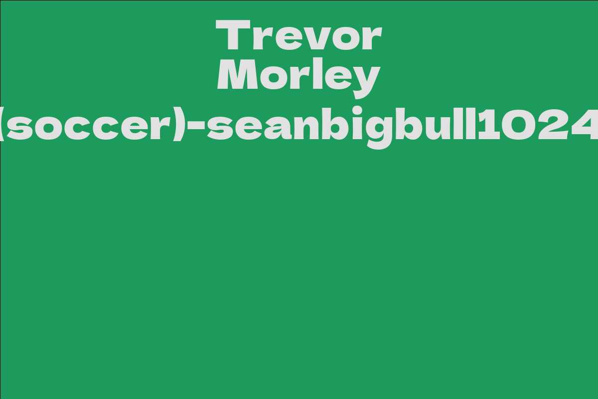 Trevor Morley (soccer)-seanbigbull1024