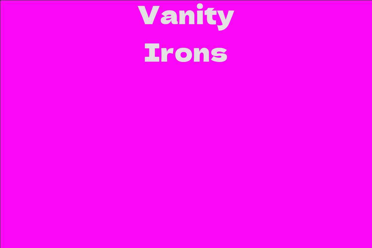 Vanity Irons