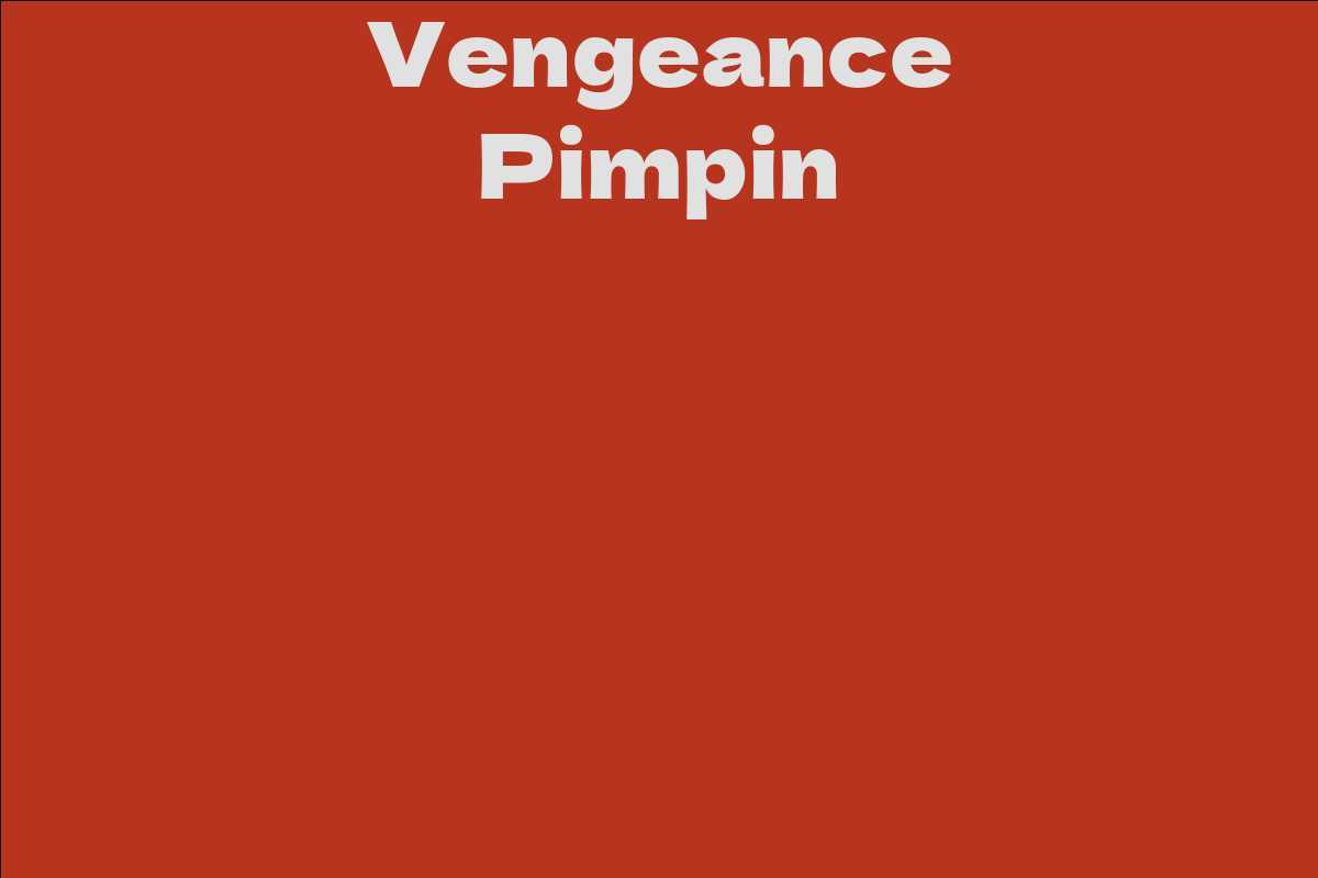 Vengeance Pimpin