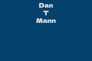 Dan T Mann