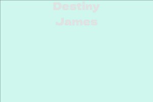 Destiny James
