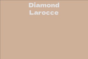 Diamond Larocce