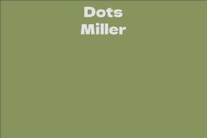 Dots Miller
