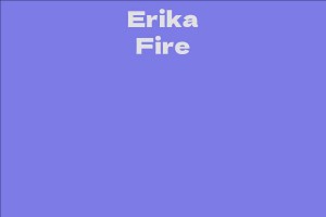 Erika Fire