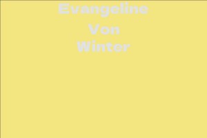 Evangeline Von Winter