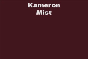 Kameron Mist